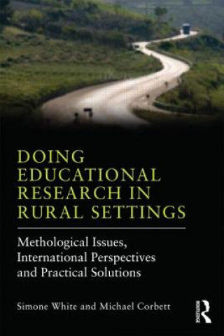 Carte Doing Educational Research in Rural Settings Simone White & Michael Corbett