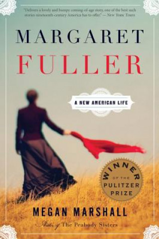 Könyv Margaret Fuller: A New American Life Megan Marshall