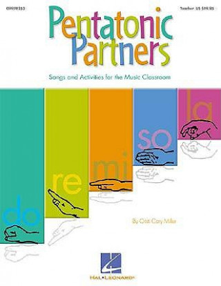 Książka Pentatonic Partners (a Collection of Songs and Activities) Cary Miller Cristi