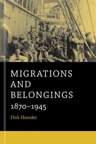 Kniha Migrations and Belongings Dirk Hoerder
