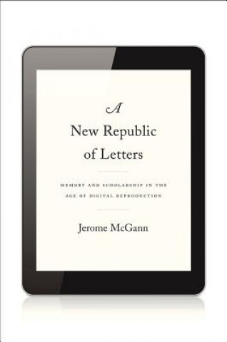 Kniha New Republic of Letters Jerome McGann