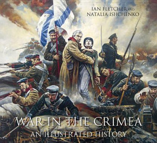 Könyv War in the Crimea Ian Fletcher & Natalia Ishchenko