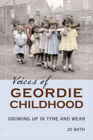 Carte Voices of Geordie Childhood Jo Bath