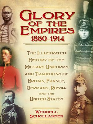 Kniha Glory of the Empires 1880-1914 Wendell Schollander