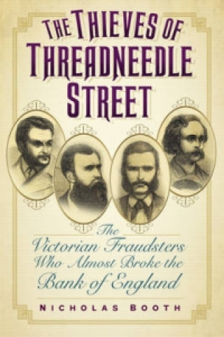 Kniha Thieves of Threadneedle Street Nicholas Booth