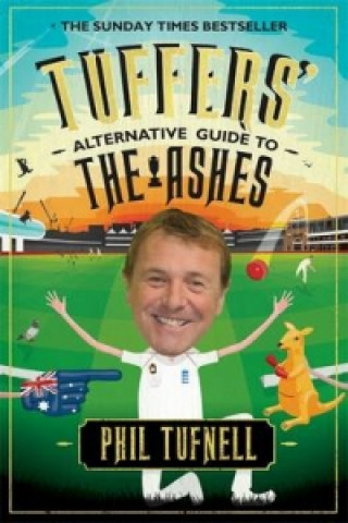 Kniha Tuffers' Alternative Guide to the Ashes Phil Tufnell