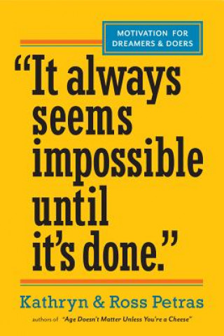 Book It Only Seems Impossible Until It's Done Kathryn Petras