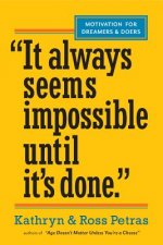 Kniha "It Always Seems Impossible Until It's Done." Kathryn Petras & Ross Petras
