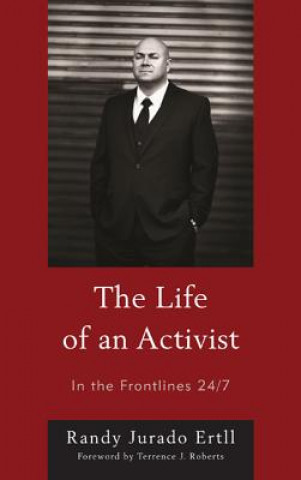 Kniha Life of an Activist Randy Jurado Ertll