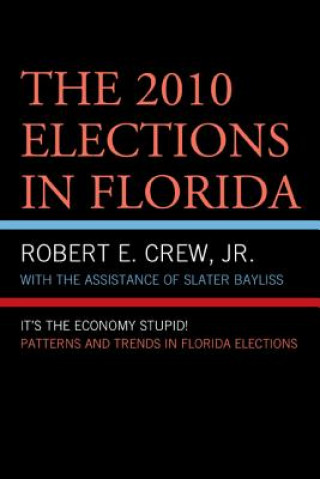 Kniha 2010 Elections in Florida Robert E Crew