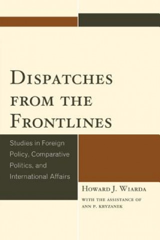 Livre Dispatches from the Frontlines Howard J Wiarda