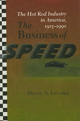 Kniha Business of Speed David N Lucsko