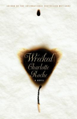 Kniha Wrecked Charlotte Roche