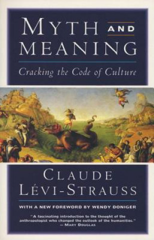 Könyv Myth and Meaning Claude Lévi-Strauss