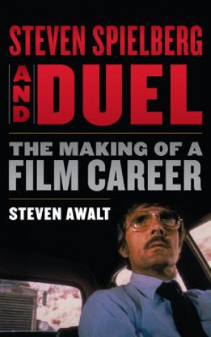 Kniha Steven Spielberg and Duel Steven Awalt