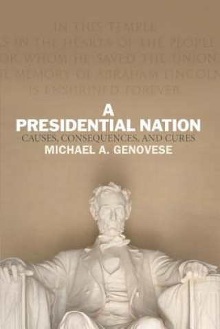 Könyv Presidential Nation Michael A Genovese