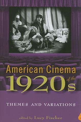 Knjiga American Cinema of the 1920s Lucy Fischer