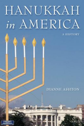 Könyv Hanukkah in America Dianne Ashton