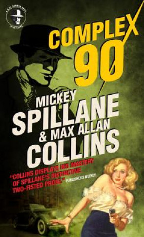 Kniha Mike Hammer: Complex 90 Mickey Spillane