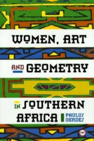 Книга Women, Art And Geometry In Southern Africa Paul Gerdes