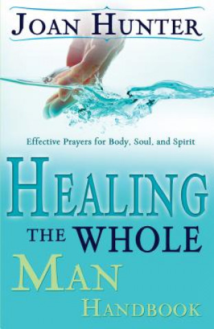 Könyv Healing the Whole Man Joan Hunter