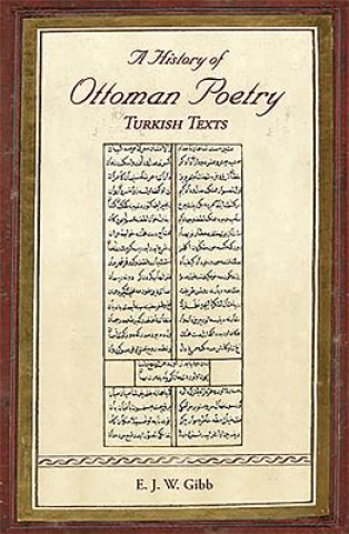 Carte History of Ottoman Poetry Volume VI E J W Gibb