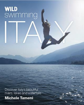 Kniha Wild Swimming Italy Michele Tameni