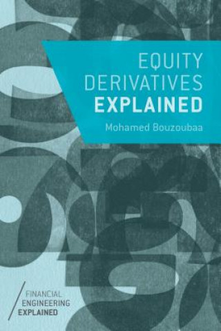 Knjiga Equity Derivatives Explained Mohamed Bouzoubaa