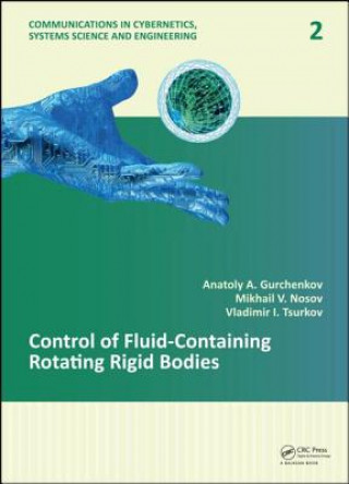 Kniha Control of Fluid-Containing Rotating Rigid Bodies Anatoly A. Gurchenkov