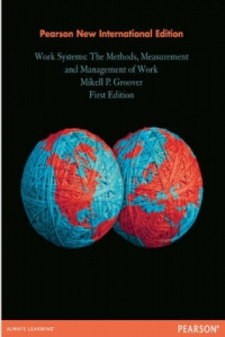 Book Work Systems: The Methods, Measurement & Management of Work Mikell Groover