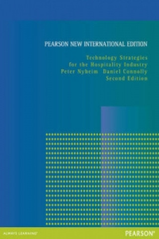 Kniha Technology Strategies for the Hospitality Industry: Pearson New International Edition Peter Nyheim