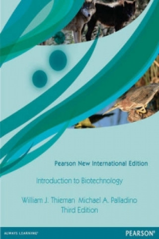 Kniha Introduction to Biotechnology: Pearson New International Edition William Thieman