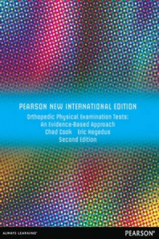 Kniha Orthopedic Physical Examination Tests: An Evidence-Based Approach Chad Cook
