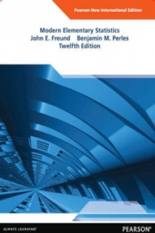 Carte Modern Elementary Statistics: Pearson New International Edition John Freund