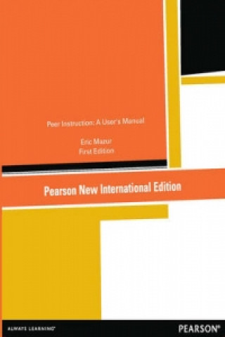 Carte Peer Instruction: Pearson New International Edition Eric Mazur