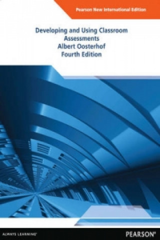 Libro Developing and Using Classroom Assessments Albert Oosterhof