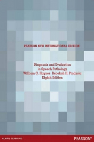 Könyv Diagnosis and Evaluation in Speech Pathology William Haynes