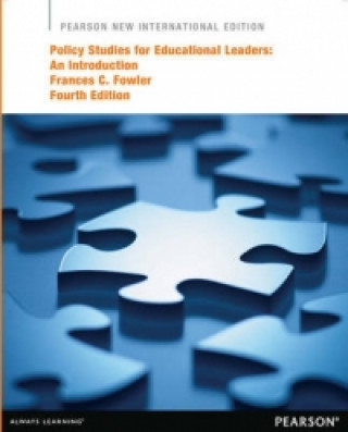 Książka Policy Studies for Educational Leaders: An Introduction Frances Fowler