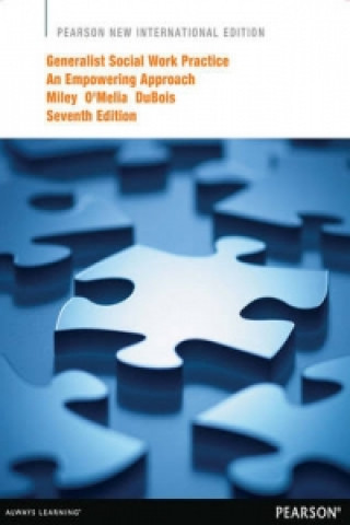 Kniha Generalist Social Work Practice: Pearson New International Edition Karla Miley