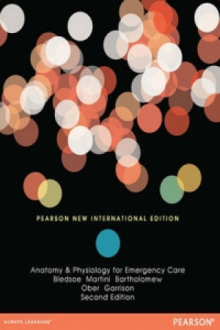 Książka Anatomy & Physiology for Emergency Care Bryan Bledsoe