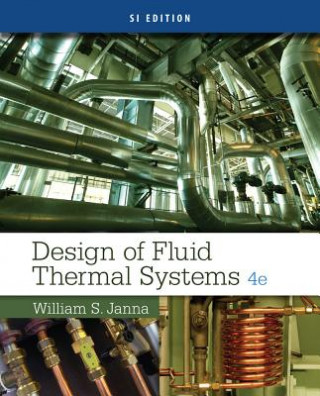 Carte Design of Fluid Thermal Systems, SI Edition Janna