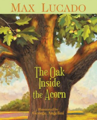 Livre Oak Inside the Acorn Max Lucado