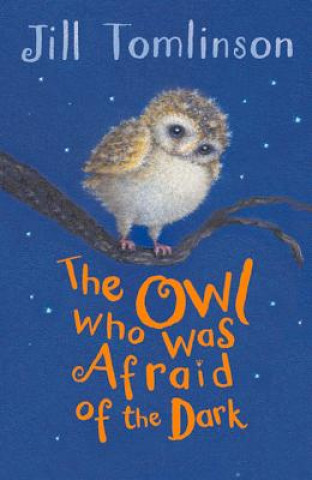 Book Owl Who Was Afraid of the Dark Jill Tomlinson