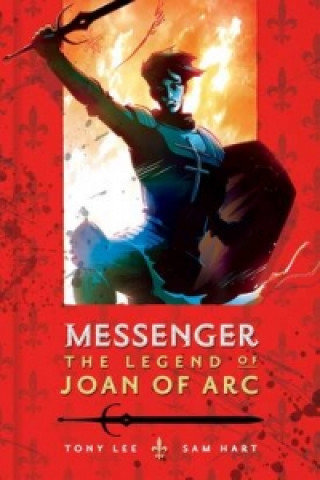 Carte Messenger: The Legend of Joan of Arc Tony Lee