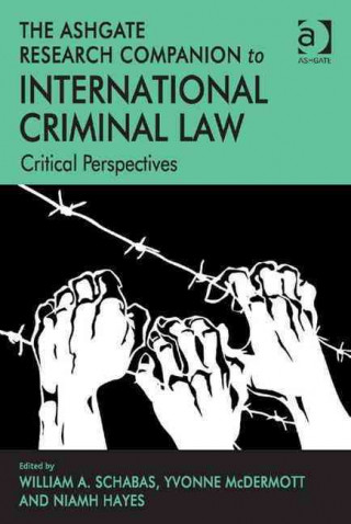 Carte Ashgate Research Companion to International Criminal Law William A Schabas