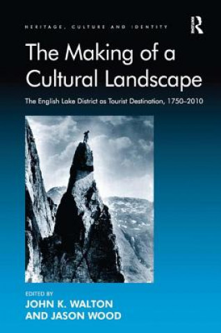 Kniha Making of a Cultural Landscape John K Walton