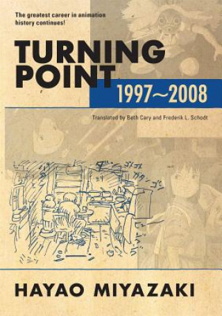 Kniha Turning Point: 1997-2008 Hayao Miyazaki