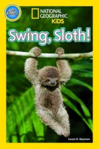 Carte National Geographic Kids Readers: Swing Sloth National Geographic Kids