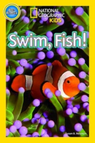 Kniha National Geographic Kids Readers: Swim, Fish! National Geographic Kids