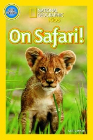 Книга National Geographic Kids Readers: On Safari! National Geographic Kids